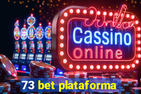 73 bet plataforma